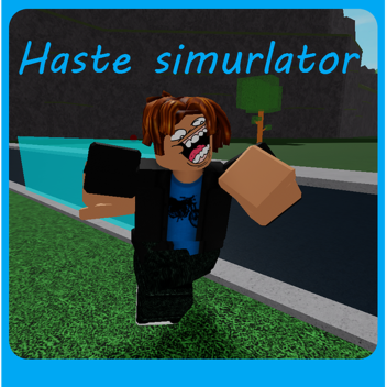Haste Simulator