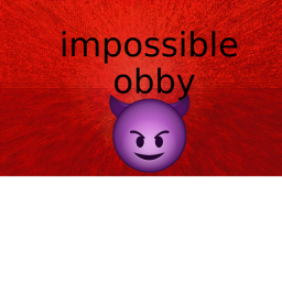 impossible obby
