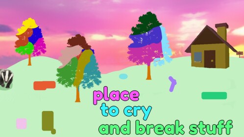 place to cry and break stuff