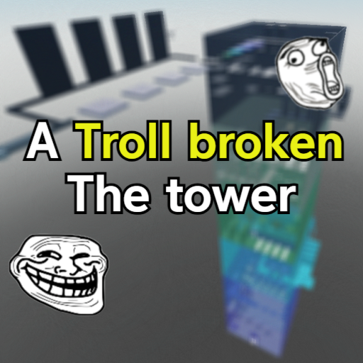 A Troll broken the tower official Roblox game thumbnail