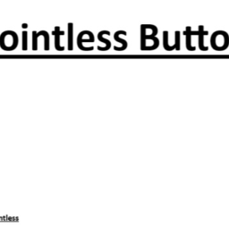 Pointless Button