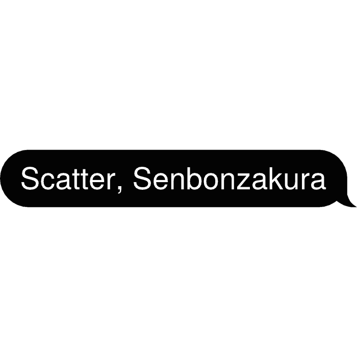 Scatter, Senbonzakura Text