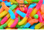 😝The Sweet and Sour Crew😝