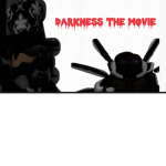 DARKNESS A ROBLOX MOVIE [OFFICIAL GROUP]