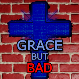 Grace But Bad