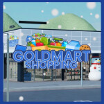  [CHRISTMAS UPDATE ❄️ ] GoldMart Shopping