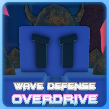 Wave Defense: OVERDRIVE!