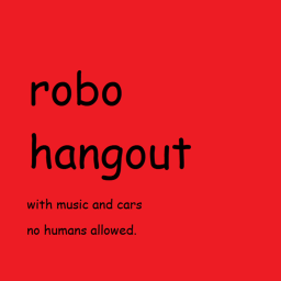 robo hangout (robots only)