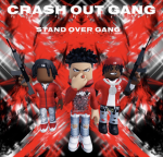 CRASH OUT GANG | STAND OVER GANG Group Thumbnail