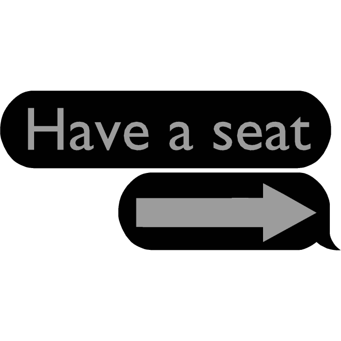 Have a seat text