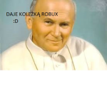 DAJE KOLEŻKĄ ROBUX :D
