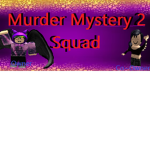 Murder Mystery 2 Squad