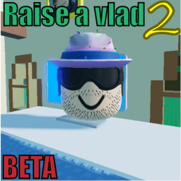 Raise a vlad 2👷‍♂️ [BETA]