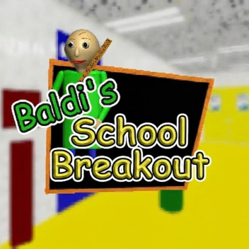 Baldi´s School Breakout
