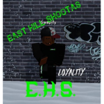 EastHillShootas (E.H.S) Loyalty