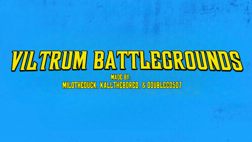 Viltrum Battlegrounds