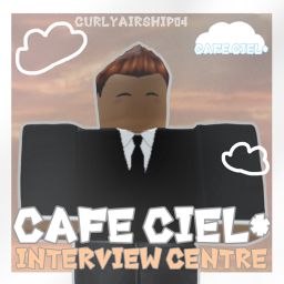 ⚡️Cafe Ciel* Interview Center