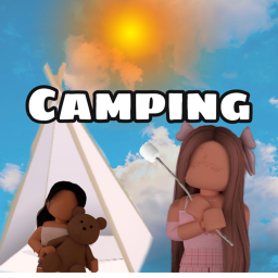 Camping! (NOT FINISHED)