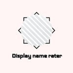 Display name rater