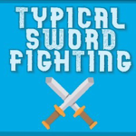 Typical Sword Fighting