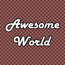 Awesome World