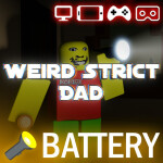 weird strict dad [🔦BATTERY] 