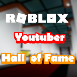 Roblox Youtubers Hall of Fame