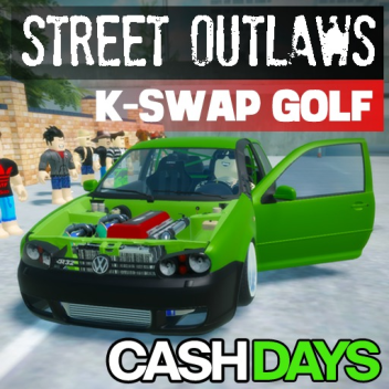 Street Outlaws Cash Days