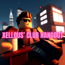 Xellous' Club Hangout [100 VISITS 🎉]