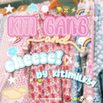 Kiti Gang And Cheese!