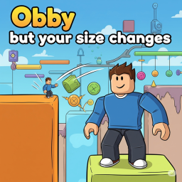 Obby But Your Size Changes
