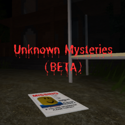 Unknown Mysteries...(BETA)