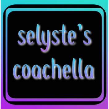 Selyste's Coachella 2019