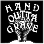HAND OUTTA GRAVE