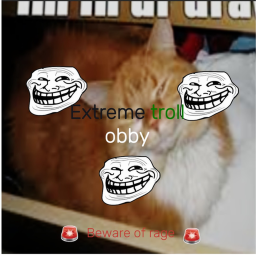 Extreme Troll obby (NEW)