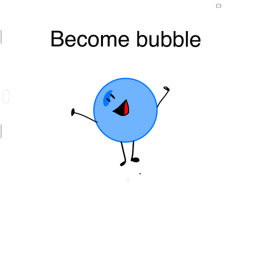 become bubble (MAGIC SCHOOL BUS UPDATE)