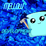 Mellow Development!
