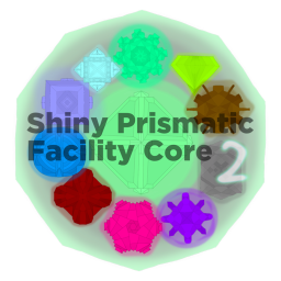 Shiny Prismatic Facility Core 2