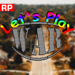 Let's Play War! [HEAVY WIP - RP]