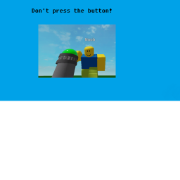 Don't  Press the button!