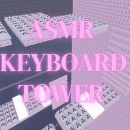 [🌷] ASMR Keyboard Tower