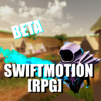 [OPEN BETA!!] Swiftmotion [RPG!]