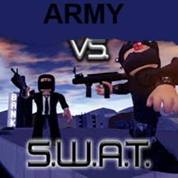 SWAT VS ARMY