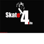 Skate 4 life.