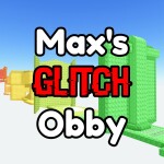 Max's Glitch Obby 👾