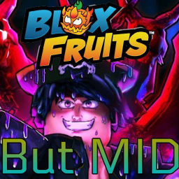 Blox Fruits But Mid