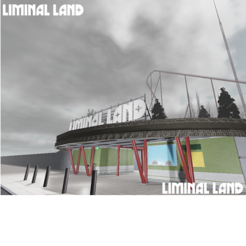 Liminal Land - Entrance
