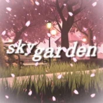 [LEGACY] Sky Garden 🌸