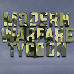 🔫💣 MODERN WARFARE TYCOON 💣🔫 V1.0 GRAND OPENING