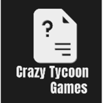 Crazy Tycoon Games!